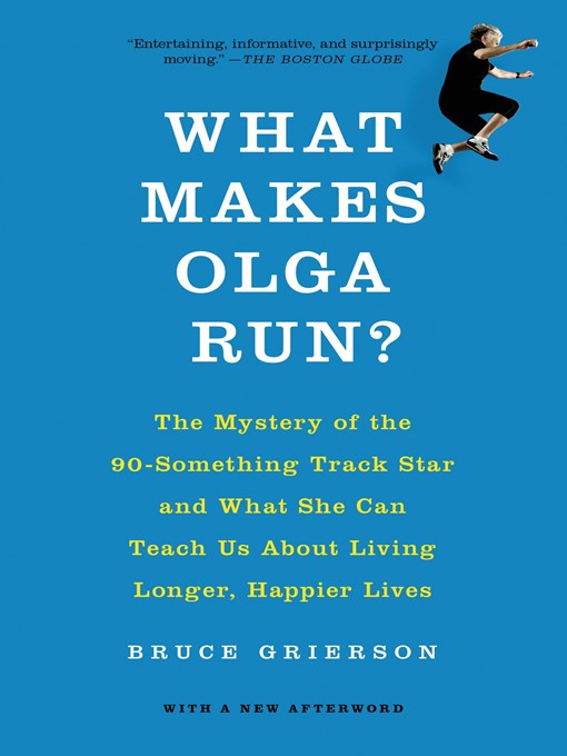 Title details for What Makes Olga Run? by Bruce Grierson - Wait list